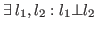 $ \exists \: l_1, l_2: l_1 \bot l_2$