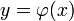 y=\varphi(x)
