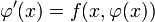 \varphi'(x)=f(x, \varphi(x))
