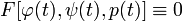 F[\varphi(t),\psi(t),p(t)]\equiv 0