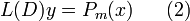 L(D)y=P_m(x)~~~~~(2)