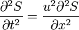 \frac{\partial^2 S}{\partial t^2}=\frac{u^2\partial^2S}{\partial x^2}