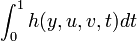 \int_{0}^{1}h(y,u,v,t)dt
