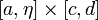 [a,\eta]\times[c,d]