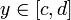 y\in [c,d]