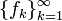 \{f_k\}_{k=1}^{\infty}
