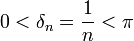 0< \delta_n=\frac{1}{n}< \pi