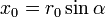 x_0=r_0\sin\alpha