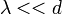 d << \lambda