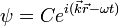 \psi=Ce^{i(\vec{k}\vec{r}-\omega t)}