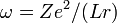 \omega=Ze^2/(Lr)