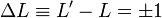 \Delta L \equiv L'-L= \pm 1 