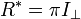 R^{*}=\pi I_{\perp}
