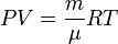 PV=\frac{m}{\mu}RT