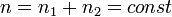 n=n_1+n_2=const