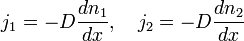 j_1=-D\frac{dn_1}{dx},~~~j_2=-D\frac{dn_2}{dx}