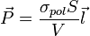 \vec{P}=\frac{\sigma_{pol}S}{V}\vec{l}