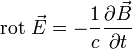\mbox{rot}~\vec{E}=-\frac{1}{c}\frac{\partial \vec{B}}{\partial t}