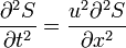 \frac{\partial^2 S}{\partial t^2}=\frac{u^2\partial^2S}{\partial x^2}