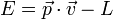 E=\vec{p}\cdot\vec{v}-L