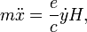 m\ddot{x}=\frac{e}{c}\dot{y}H,