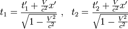 t_1=\frac{t'_1+\frac{V}{c^2}x'}{\sqrt{1-\frac{V^2}{c^2}}}~,~~t_2=\frac{t'_2+\frac{V}{c^2}x'}{\sqrt{1-\frac{V^2}{c^2}}}