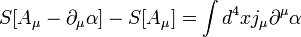 S[A_{\mu}-\partial_{\mu}\alpha]-S[A_{\mu}]=\int d^4 x j_{\mu} \partial^{\mu}\alpha