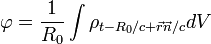\varphi= \frac{1}{R_0}\int \rho_{t-R_0/c+\vec{r}\vec{n}/c}dV