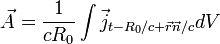 \vec{A}=\frac{1}{cR_0}\int \vec{j}_{t-R_0/c+\vec{r}\vec{n}/c}dV
