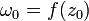 \omega_0 = f(z_0)