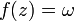 f(z)=\omega