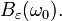 B_{\varepsilon}(\omega_0).