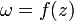 \omega=f(z)