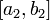 [a_2,b_2]