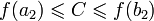 f(a_2)\leqslant C\leqslant f(b_2)
