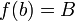 f(b)=B
