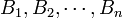 B_1,B_2,\cdots,B_n