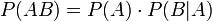 P(AB)=P(A)\cdot P(B|A)