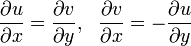 \frac{\partial u}{\partial x}=\frac{\partial v}{\partial y},~~\frac{\partial v}{\partial x}=-\frac{\partial u}{\partial y}