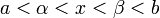 a< \alpha <x < \beta < b 