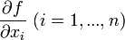 \frac{\partial f}{\partial x_i}~(i=1,...,n)