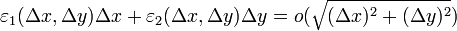 \varepsilon_1(\Delta x, \Delta y)\Delta x+\varepsilon_2(\Delta x, \Delta y)\Delta y=o(\sqrt{(\Delta x)^2+(\Delta y)^2})