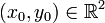 (x_0,y_0)\in \mathbb{R}^2