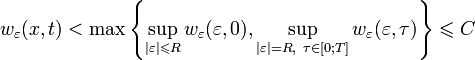  w_{\varepsilon}(x,t) < \max\left\{\sup_{|\varepsilon|\leqslant R}w_{\varepsilon}(\varepsilon,0),\sup_{|\varepsilon|=R,~\tau\in[0;T]}w_{\varepsilon}(\varepsilon,\tau)\right\}\leqslant C