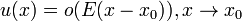 u(x)=o(E(x-x_0)),x\to x_0