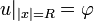 u|_{|x|=R}=\varphi