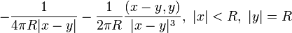-\frac{1}{4\pi R|x-y|}-\frac{1}{2\pi R}\frac{(x-y,y)}{|x-y|^3},~|x|<R,~|y|=R