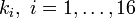 k_i,~i=1,\ldots,16
