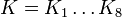 K=K_1\ldots K_8