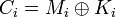 C_i=M_i\oplus K_i